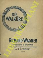 Die Walkure. Klavierauszug Zu Zwei Handen