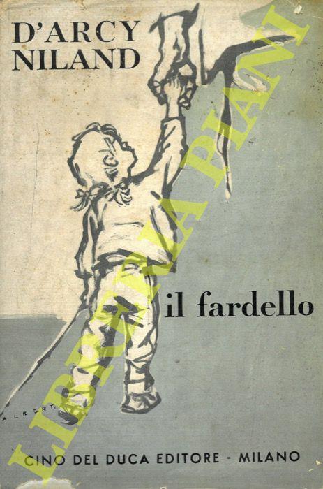 Il fardello - Libro Usato - Cino Del Duca 