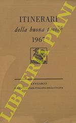 Itinerari della buona tavola 1967. Annuario dell'Accademia Italiana della Cucina
