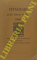Itinerari della buona tavola 1968. Annuario dell'Accademia Italiana della Cucina