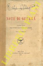 Note di guerra. Volume Primo. Dall'inizio alla presa di Gorizia