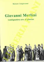 Giovanni Merlini .Ventiquattro ore al giorno