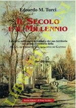 Il Secolo e il Millennio. La storia millenaria di Gatteo e del suo territorio nel primo centenario della Banca di Credito Cooperativo di Gatteo già Cassa Rurale ed Artigiana (1897-1997)