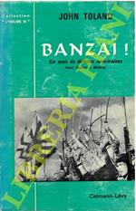 Banzai! Six mois de défaites américaines de Pearl Harbor à Midway