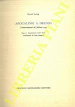 Apocalisse a Dresda. I bombardamenti del febbraio del 1945