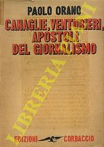 Canaglie, venturieri, apostoli del giornalismo