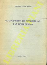 Gli avvenimenti del settembre 1943 e la difesa di Roma