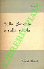 Sulla gioventù e sulla scuola