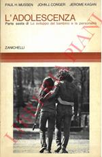 L' adolescenza. Parte sesta di: Lo sviluppo del bambino e la personalità