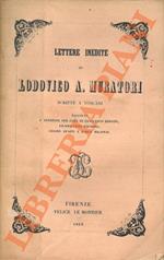 Lettere inedite di Lodovico Antonio Muratori scritte a toscani. Raccolte e annotate per cura di Francesco Bonaini, Filippo Luigi Polidori, Cesare Guasti e Carlo Milanesi