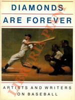 Diamonds are forever. Artists and Writers on Baseball