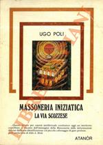 Massoneria iniziatica. La via scozzese