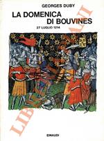 La domenica di Bouvines. 27 luglio 1214