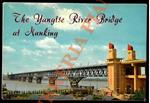 The Yangtse River Bridge at Nanking