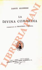 La divina commedia. Commentata da Francesco Torraca