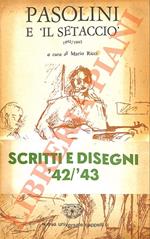 Pier Paolo Pasolini e “Il Setaccio” (1942-1943). Con Scritti di Roberto Roversi e Gianni Scalia