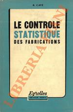 Le controle statistique des fabrications