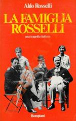 La famiglia Rosselli. Una tragedia italiana