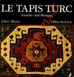 Le tapis turc: Anatolie - Asie Mineure