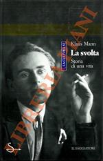 La svolta. Storia di una vita