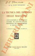 La tecnica del disegno delle macchine. Convenzioni e materiali norme di costruzione resistenza dei collegamenti a degli alberi