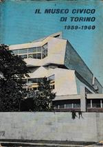 Il Museo Civico di Torino (1959 - 1960)