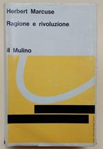 Ragione E Rivoluzione-Hegel E Il Sorgere Della 