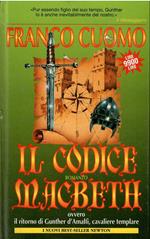 Il Codice Macbeth Ovvero Il Ritorno Di Gunther D'Amalfi, Cavaliere Templare