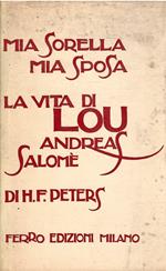 Mia Sorella, Mia Sposa - La Vita Di Lou Andreas Salomè