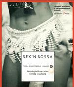 Sex' N' Bossa Antologia Di Narrativa Erotica Brasiliana