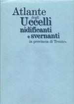 Atlante Degli Uccelli Nidificanti E Svernanti In Provincia Di Trento