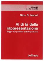 Al Di Là Della Rappresentazione. Saggio Sul Pensiero Di Schopenhauer