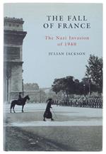 The Fall Of France. The Nazi Invasion Of 1940 [1St Ed. Hardcover]