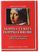 Doppia Verità Doppio Errore. La Questione Dell'Uomo Nell'Etica Di Spinoza