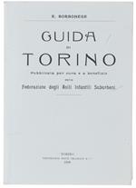 Guida Di Torino. Pubblicata Per Cura E A Benefizio Della Federazione Degli Asili Infantili Suburbani