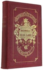 Mademoiselle Coeur D'Ange. Histoire D'Une Tante, De Ses Neveux, De Ses Nièces Et De Ses Betes. Ouvrage Illustré De 31 Vignettes Par Robaudi