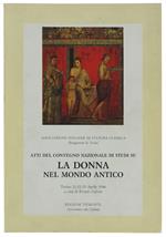 La Donna Nel Mondo Antico. Atti Del Convegno Nazionale