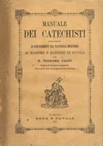 Manuale dei catechisti dedicato ai consacerdoti del pastorale ministero, ai maesstri e maestre di scuola