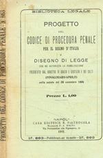 Progetto del codice di procedura penale per il regno d'italia e disegno di legge che ne autorizza la pubblicazione