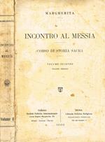 Incontro al messia. Corso di storia sacra vol.II