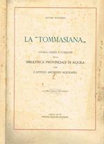 La tommasiana. Storia opere e funzioni della biblioteca provinciale di Aquila con l'antico archivio aquilano