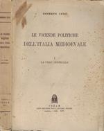 Le vicende politiche dell'Italia medioevale I- La crisi imperiale