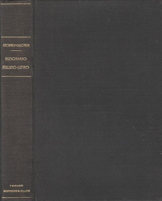 Dizionario Latino-Italiano - Ferruccio Calonghi - Libro Usato