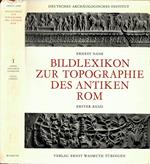 Bildlexikon zur Topographie des Antiken Rom. Vol. I: Amphitheatrum Castrense - Lacus Curtius