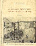 La politica monetaria dei Borbone in Sicilia 1795 - 1860