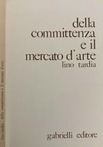 Della committenza e il mercato d'arte