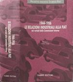 1944 - 1956 Le relazioni industriali alla Fiat vol. I