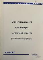 Dimensionnement des filetages fortement chargés