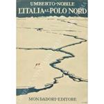 L' Italia al Polo Nord. 172 illustrazioni e grafici e 2 carte fuori testo