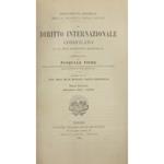 Il diritto internazionale codificato e la sua sanzione giuridica. Studii.. Seguito da un sunto storico dei più importanti trattati internazionali